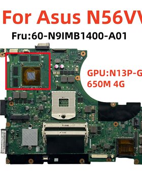 华硕 ASUS N56VV 主板 60-N9IMB1400-A01 GT650M 4G 独显 现货