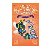 Far Magic：When Oona Bramblegoop Fairies 英文原版 欧娜 Sideways 预售 女孩魔法幽默成长章节书 侧身魔法 Too