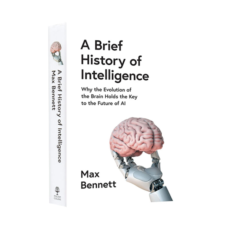 精装 智力简史：进化、人工智能和造就我们大脑的五大突破 Max Bennett 英文原版 A Brief History of Intelligence