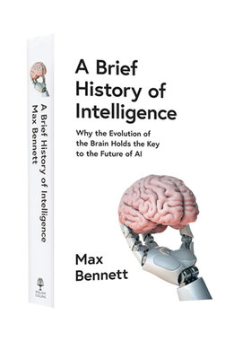 【自营】精装 智力简史：进化、人工智能和造就我们大脑的五大突破 Max Bennett 英文原版 A Brief History of Intelligence