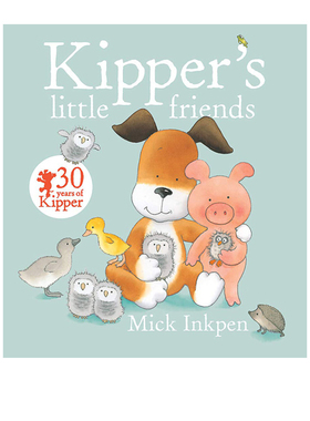 英文原版 小狗奇普 Kipper's Little Friends 小狗卡皮动画改编 廖彩杏书单 格林纳威大奖作家 Mick Inkpen 经典图画故事绘本