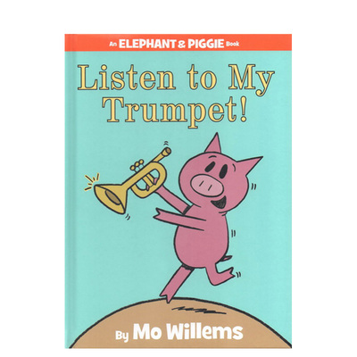 英文原版 Listen to My Trumpet! 儿童绘本 Elephant and Piggie 小猪小象 亲子互动学习 吴敏兰 莫威廉斯