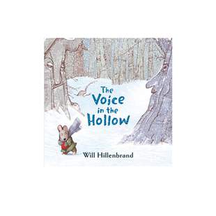 The Voice in the Hollow 英文原版儿童精装绘本 冬天的冒险探险绘本图画书 Will Hillenbrand