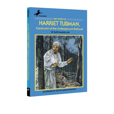 英文原版 The Story of Harriet Tubman: Conductor of the Underground Railroad 哈莉特塔布曼 美国历史人物传记 Kate McMullan
