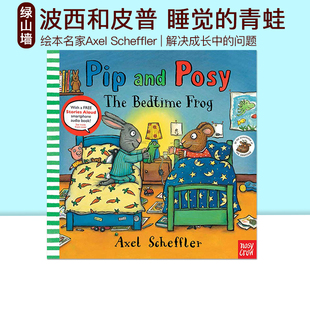 Scheffler 英文原版 Pip 波西和皮普 Bedtime The and 预售 儿童图画故事书漫画书 Frog 名家Axel Posy