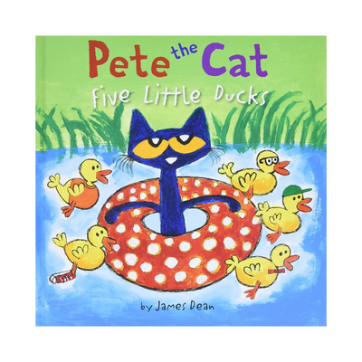 预售 英文原版 Pete the Cat: Five Little Ducks 皮特猫 五只小鸭子 精装绘本 韵文童谣 儿童启蒙图画故事书