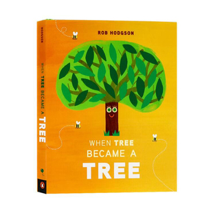 精装 Hodgson When Rob 自然生命科普启蒙绘本 树是怎样 Became Tree 英文原版 预售