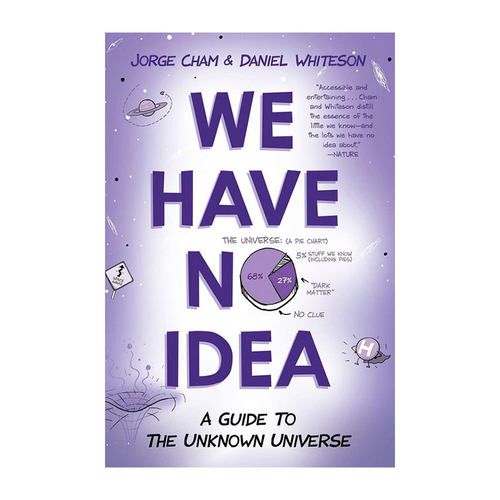 预售 一想到还有95%的问题留给人类 我就放心了 英文原版We Have No Idea:A Guide to the Unknown Universe科学前沿
