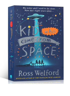 英文原版 The Kid Who Came From Space 来自太空的孩子 罗斯·韦尔福德 Ross Welford 儿童科幻动作冒险小说
