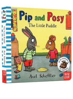 波西和皮普 尿裤子 纸板书 Pip and Posy:The Little Puddle 英文原版 Axel Scheffler 儿童纸板图画故事绘本 幼儿英语启蒙