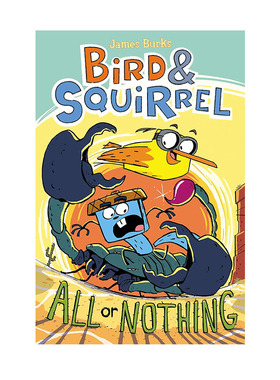 英文原版 Bird And Squirrel 小鸟和松鼠  All Or Nothing 全彩漫画小说 儿童幽默漫画 James Burks