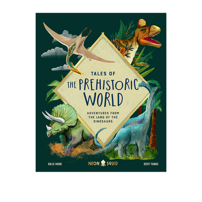 【自营】预售 英文原版 Tales of the Prehistoric World 史前世界的故事 精装 儿童读物