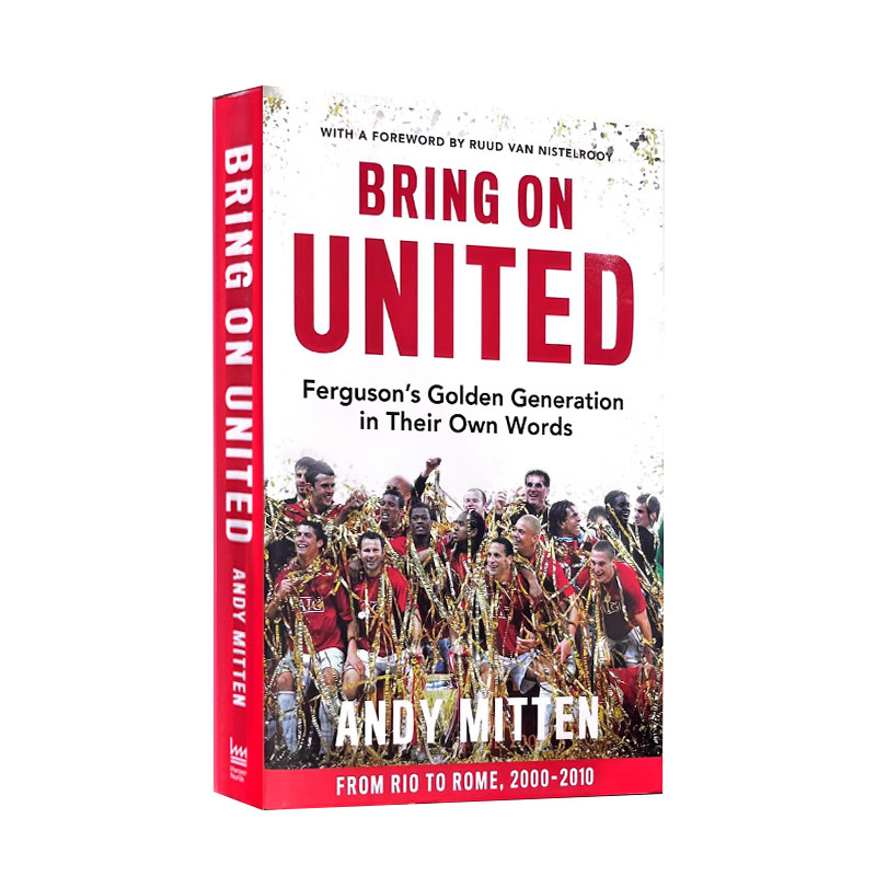 迎战曼联 弗格森黄金一代的自述 Bring on United Ferguson s Golden Generation Andy Mitten