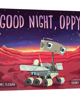 英文原版 Good Night, Oppy! 精装 晚安，火星车奥比 儿童科普绘本 James Mcgowan