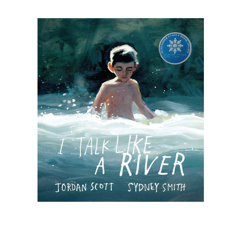 我像河流一样说话 I Talk Like a River 英文原版绘本 幼儿艺术启蒙图画故事书 Sydney Smith 施耐德家族好书奖