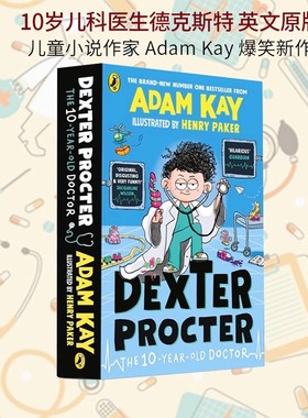 英文原版 凯的儿科医生 Dexter Procter the 10-Year-Old Doctor 10岁儿科医生德克斯特 儿童小说畅销作家 Adam Kay 爆笑新作