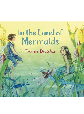 预售 在美人鱼之地 In the Land of Mermaids 精装 爱尔兰风格绘本 Daniela Drescher 英文原版 欧洲精灵传奇