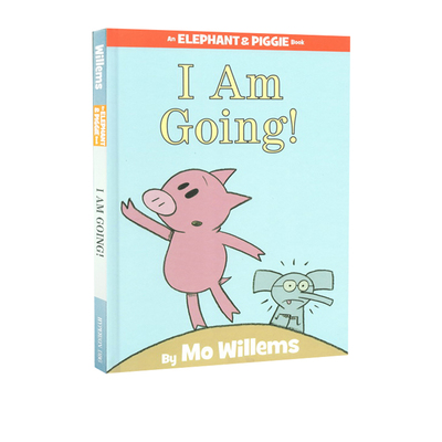 英文原版 I Am Going! 马上就来 精装绘本书 Elephant and Piggie小猪小象 吴敏兰推荐 Mo Willems