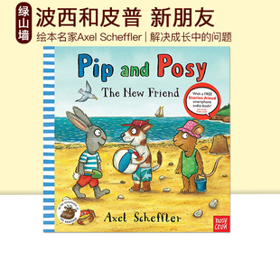 New Pip 儿童图画故事书漫画书 波西和皮普 Posy 英文原版 and The 名家Axel Scheffler Friend