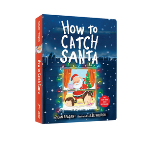 Jean 纽约时报畅销书 怎样抓到圣诞老人 纸板书 Santa How Catch Reagan 预售 圣诞主题绘本 英文原版