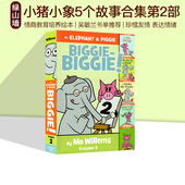 情商教育培养绘本 Piggie 英文原版 Volume Biggie 小猪小象5个故事合集第2部 莫威廉斯 预售 Willems Elephant 精装
