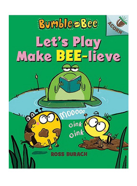 英文原版 Bumble And Bee #2: Let'S Play Make Bee-Lieve 大黄蜂和蜜蜂 学乐大树姐妹篇橡树系列 An Acorn 儿童全彩桥梁章节书