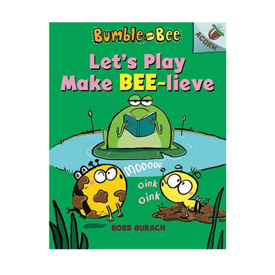 英文原版 Bumble And Bee #2: Let'S Play Make Bee-Lieve 大黄蜂和蜜蜂 学乐大树姐妹篇橡树系列 An Acorn 儿童全彩桥梁章节书