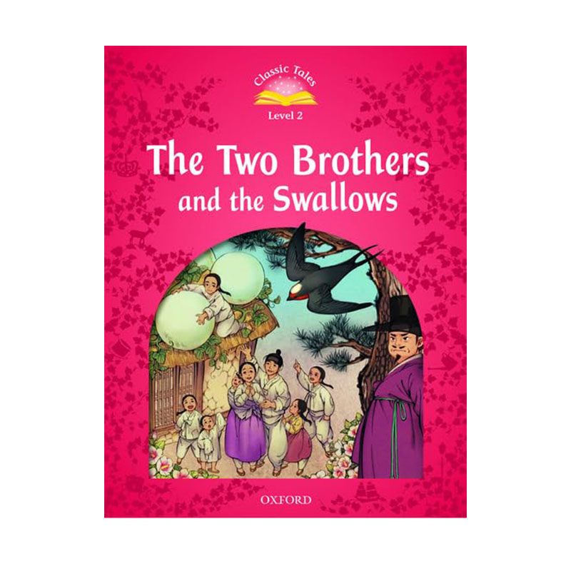 二阶段 牛津新经典童话文学读本 OxfordClassic Tales, Second Edition 2: The Two Brothers and the Swallows 英文原版