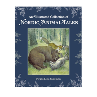 Tales 北欧动物故事 Nordic 预售 精装 英文原版 Collection 北欧童话图画绘本 Illustrated 勇敢冒险故事 Animal