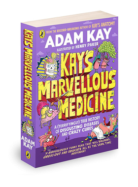 凯的神奇医学 Adam Kay 疼痛难免作者疾病与医学史 英文原版 Kay's Marvellous Medicine 儿童科普插图绘本