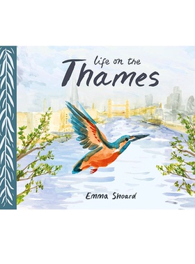 英文原版 Life on the Thames 泰晤士河上的生活 大开本彩绘 探寻晤士河孕育的人类动植物 Emma Shoard