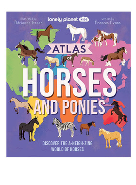 预售 LP 孤独星球儿童书 英文原版 Lonely Planet Kids Atlas of Horses and Ponies 儿童马匹图集 精装 探索令人惊叹的马匹世界