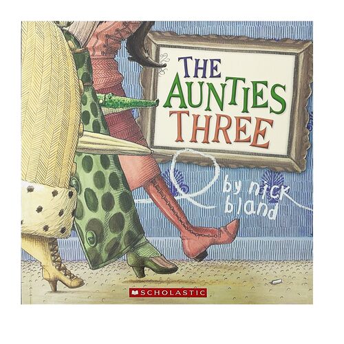 英文原版 The Aunties Three 三位阿姨 儿童图画故事书 作者Nick Bland
