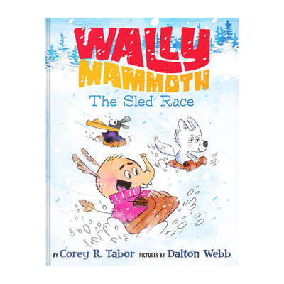 预售 英文原版 猛犸象沃利 雪橇比赛 Wally Mammoth: The Sled Race 精装绘本 动物故事图画书 Corey R.Tabor
