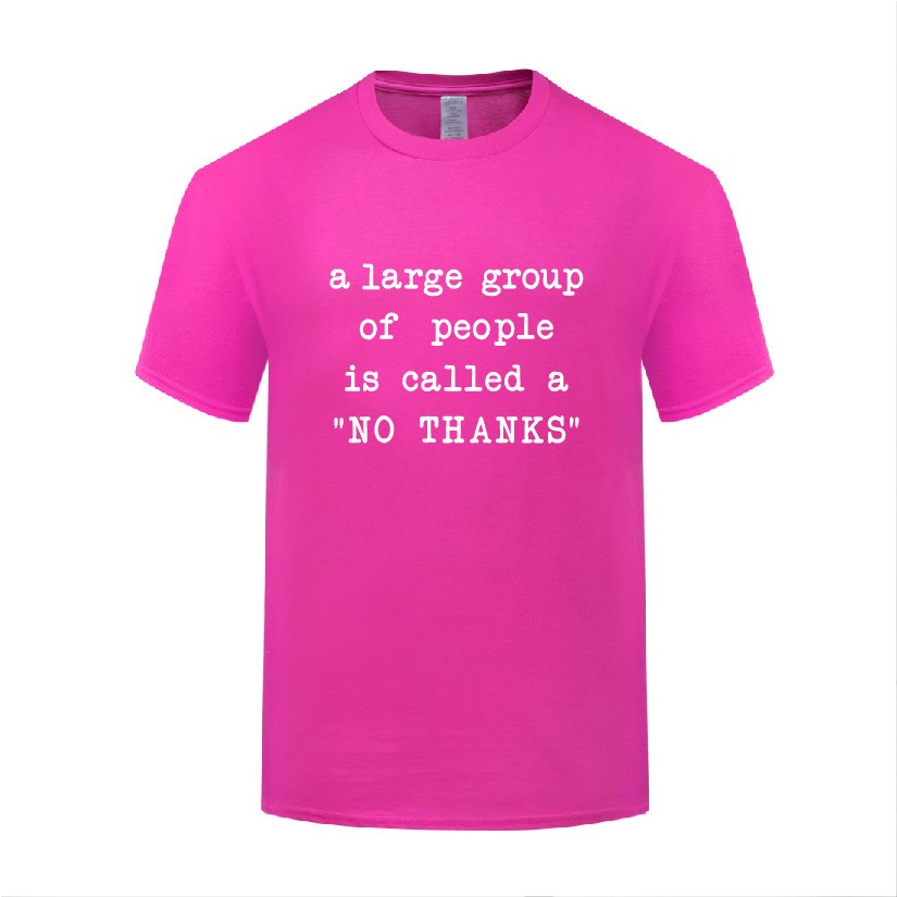 幽默讽刺T恤女 A Large Group of People is Called A No Thanks