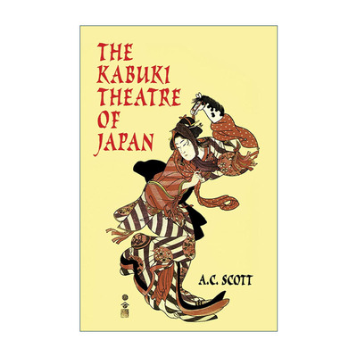 英文原版 The Kabuki Theatre of Japan 日本歌舞伎戏剧 表演艺术 历史指南 A. C. Scott 英文版 进口英语原版书籍