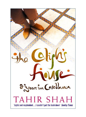 英文原版 The Caliph's House 哈里发的神殿 卡萨布兰卡的365天 塔希尔·沙阿 英文版 进口英语原版书籍