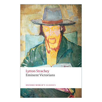 Eminent Victorians 维多利亚名人传 里顿·斯特拉奇 牛津世界经典系列