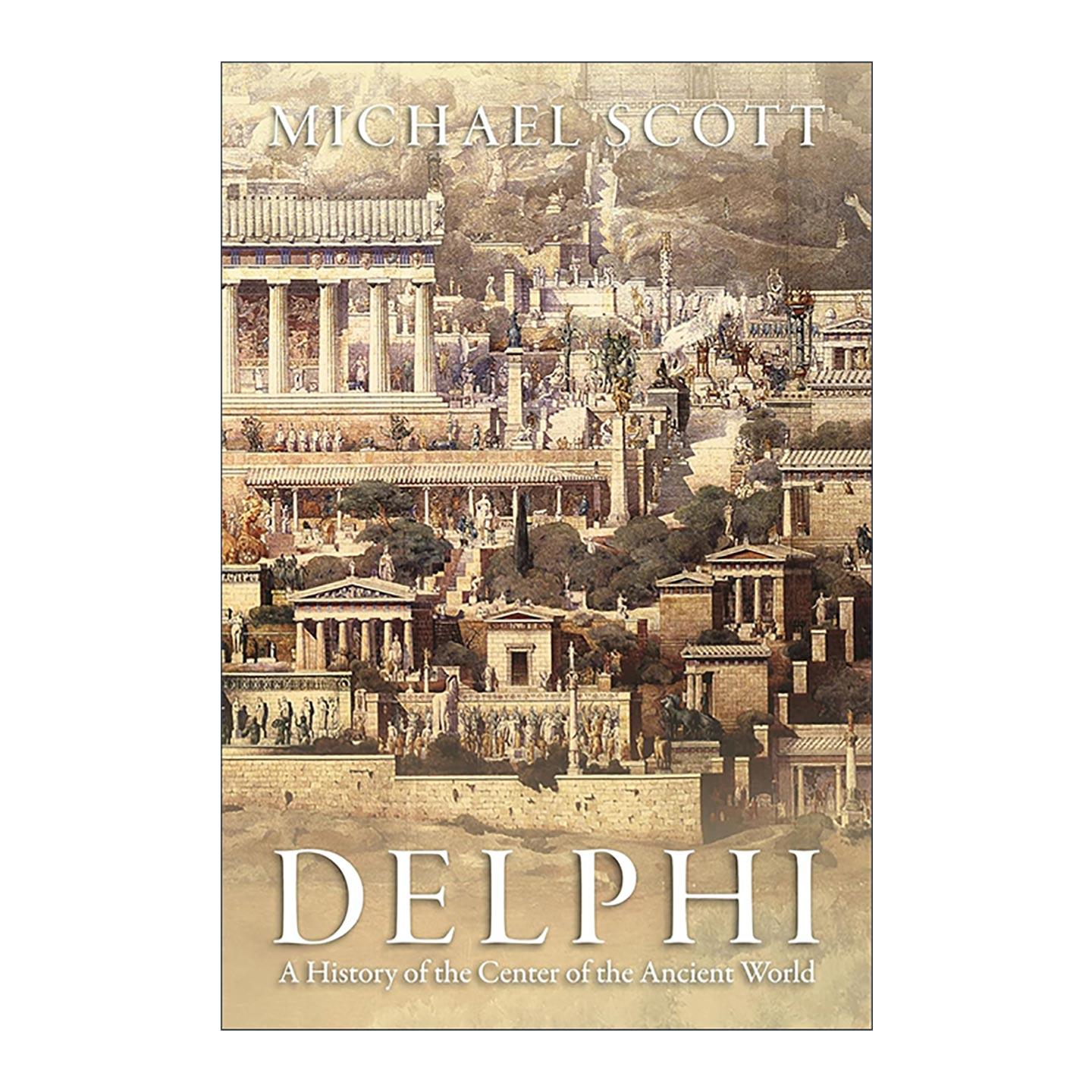 英文原版 Delphi 德尔斐 古代世界中心的历史 普林斯顿大学出版社 Michael Scott 英文版 进口英语原版书籍