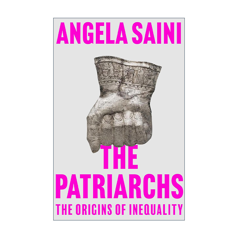 英文原版 The Patriarchs 先祖 不平等的起源 逊色作者安吉拉·萨伊尼Angela Saini 英文版 进口英语原版书籍