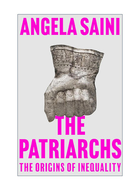 英文原版 The Patriarchs 先祖 不平等的起源 逊色作者安吉拉·萨伊尼Angela Saini 英文版 进口英语原版书籍