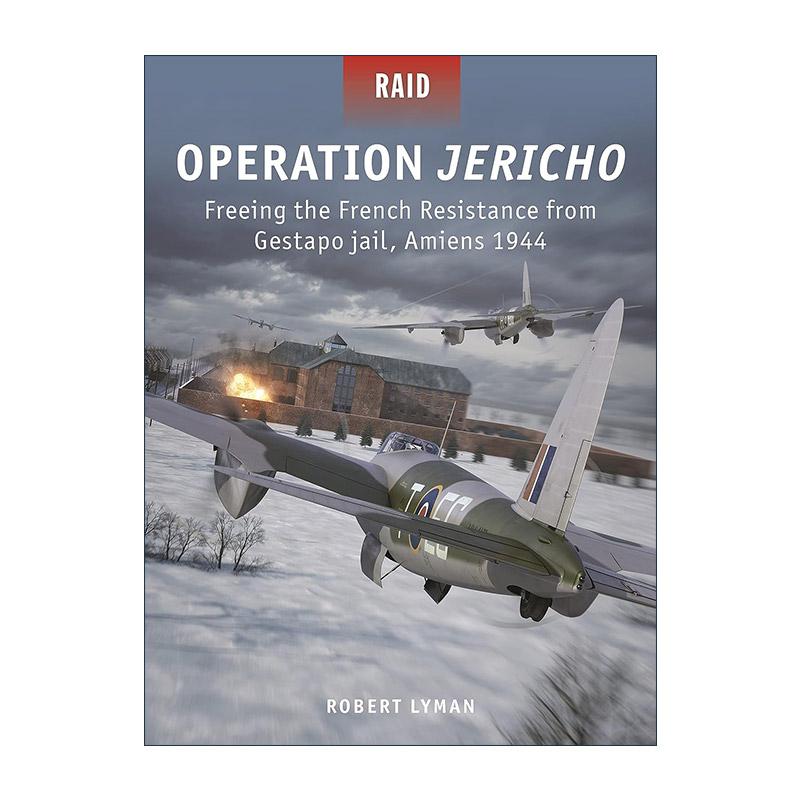 英文原版 Operation Jericho 二战杰里科行动 解救法国战俘1944 战争突袭系列 英文版 进口英语原版书籍