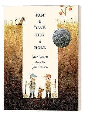 Sam and Dave Dig a Hole 山姆和大卫去挖洞 凯迪克奖儿童精装绘本 Mac Barnett