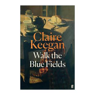 英文原版 Walk the Blue Fields 走在蓝色的田野上 克莱尔·吉根短篇小说集 精装收藏版 英文版 进口英语原版书籍