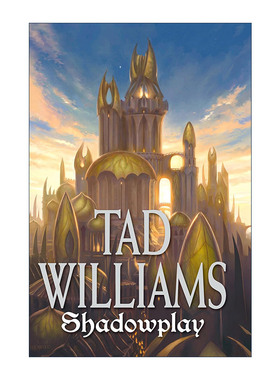 英文原版 Shadowplay Shadowmarch II 雾影游戏 雾影四部曲2 回忆 悲伤与荆棘作者Tad Williams泰德·威廉姆斯 进口英语原版书籍