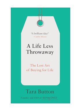 A Life Less Throwaway 精准购买 比断舍离更极简 永续的究极之道 Tara Button