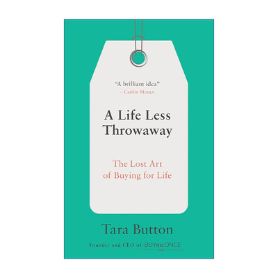 A Life Less Throwaway 精准购买 比断舍离更极简 永续的究极之道 Tara Button