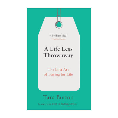 A Life Less Throwaway 精准购买 比断舍离更极简 永续的究极之道 Tara Button