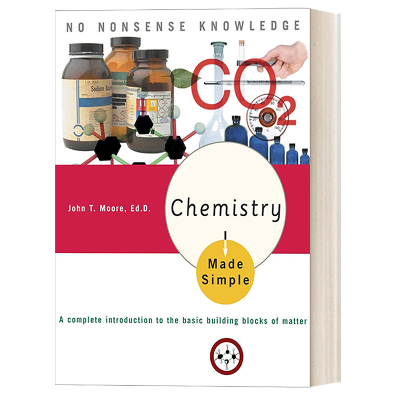 英文原版 Chemistry Made Simple 轻松学化学 物质基本组成部分的完整介绍 John T. Moore Ed.D 英文版 进口英语原版书籍