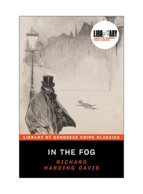 英文原版 In the Fog 雾中之谜 美国国会图书馆经典犯罪推理系列 Richard Harding Davis 英文版 进口英语原版书籍